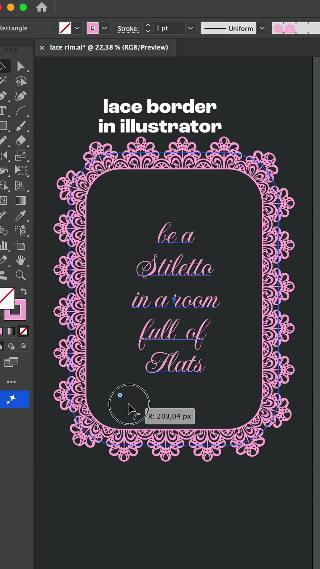 A rounded rectangle framed with a pink lace pattern brush around script text on a dark artboard in Adobe Illustrator