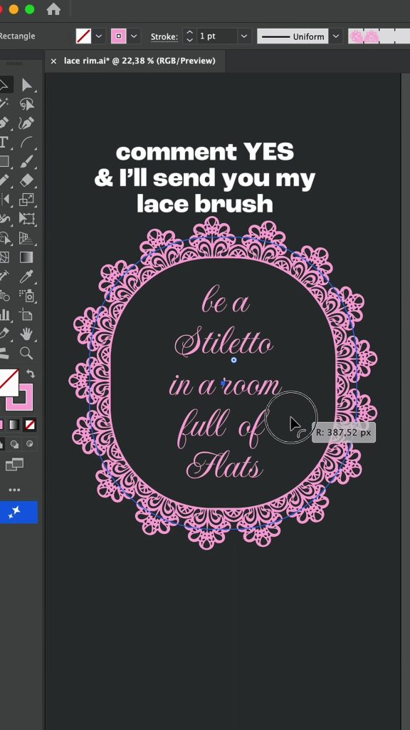 An oval path with the pink lace pattern brush around script text on a dark artboard in Adobe Illustrator
